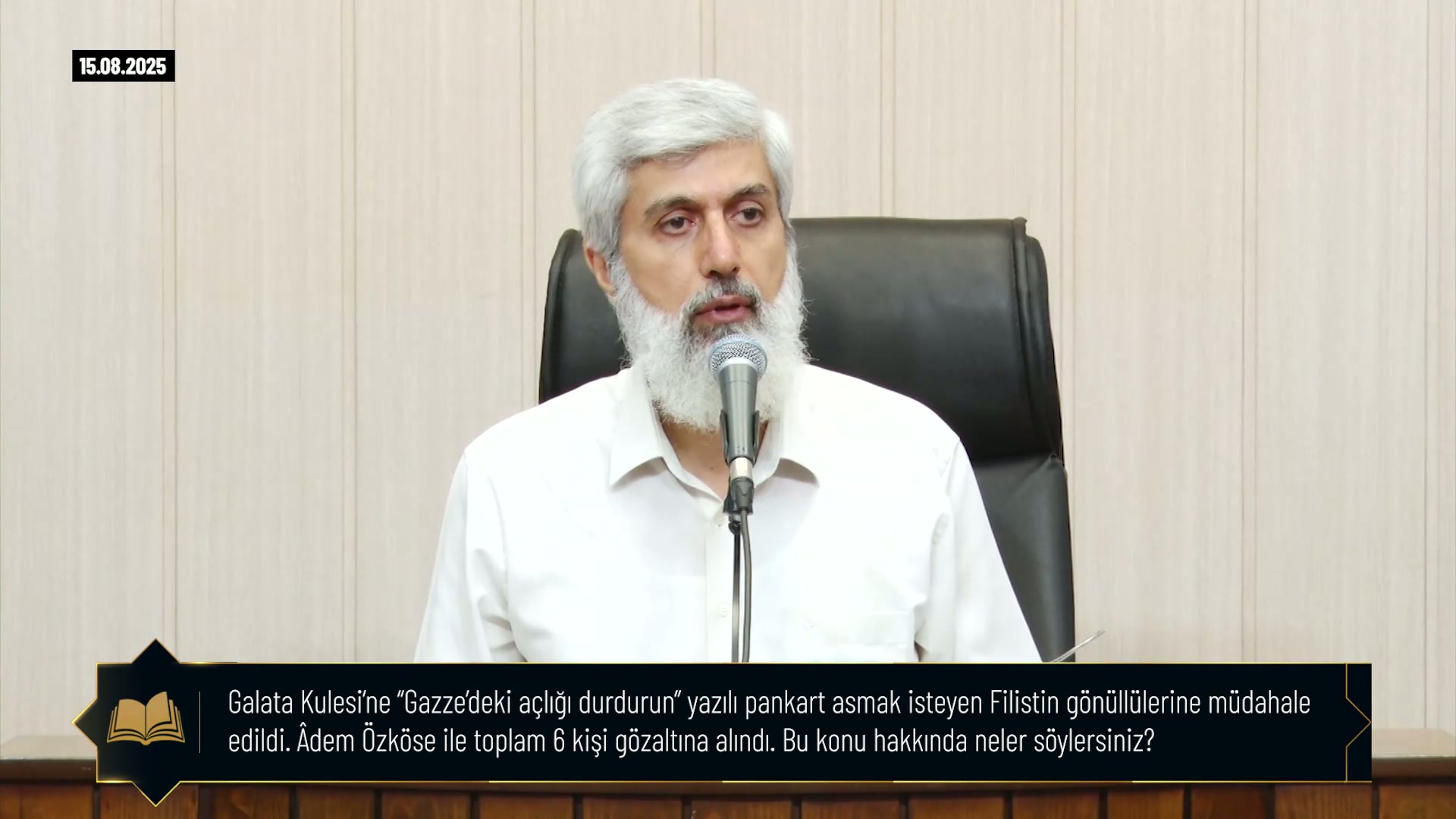 SORU - CEVAP | Galata Kulesi’ne “Gazze’deki açlığı durdurun” yazılı pankart asmak isteyen Filistin gönüllülerine müdahale edilmesi ve Âdem Özköse ile toplam 6 kişinin gözaltına alınması hakkında?