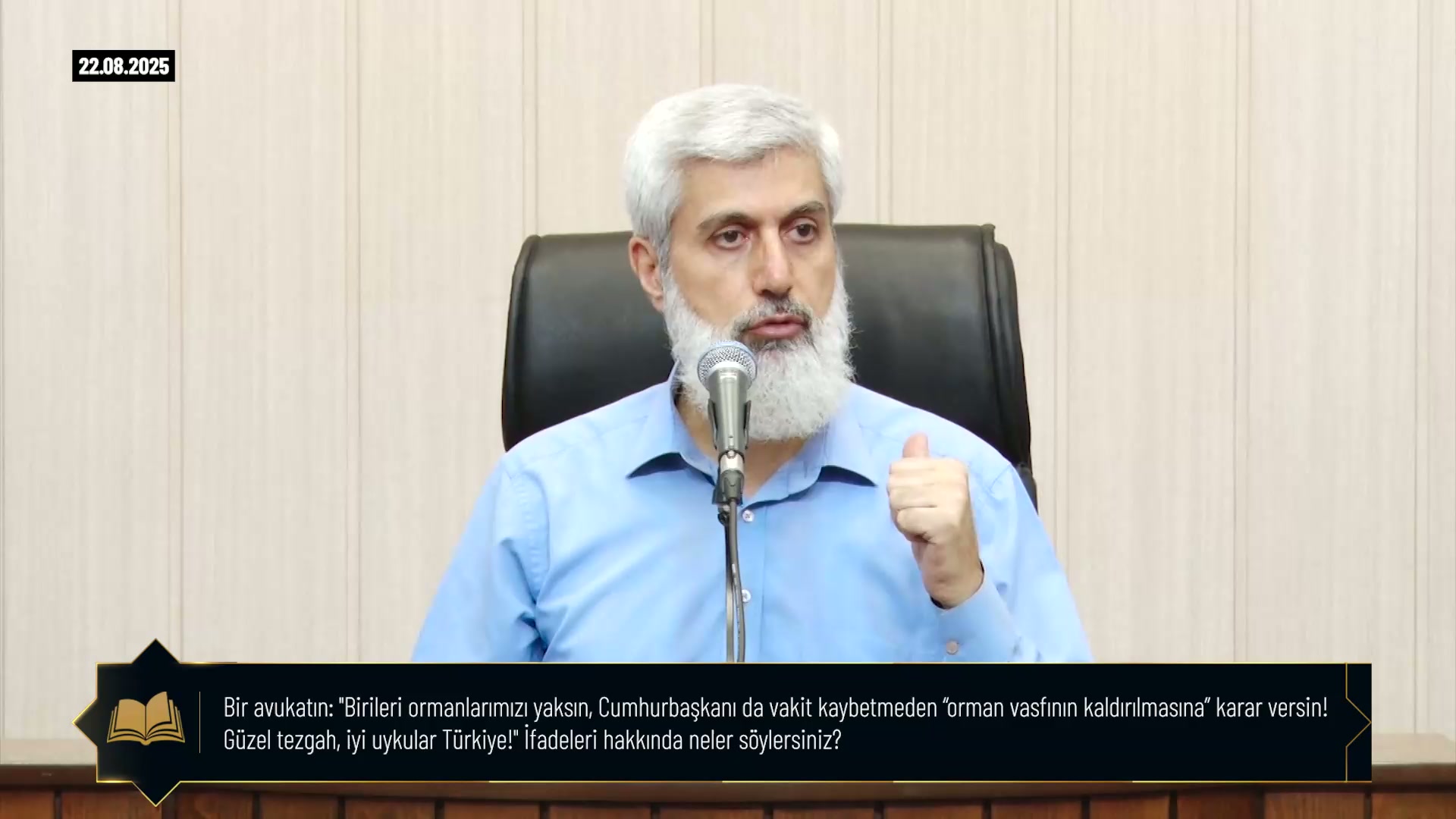 SORU - CEVAP | Av. Kasım Karadaş’ın: “Birileri ormanlarımızı yaksın, Cumhurbaşkanı da vakit kaybetmeden orman vasfının kaldırılmasına karar versin. Güzel tezgâh, iyi uykular Türkiye!” ifadeleri hakkında?