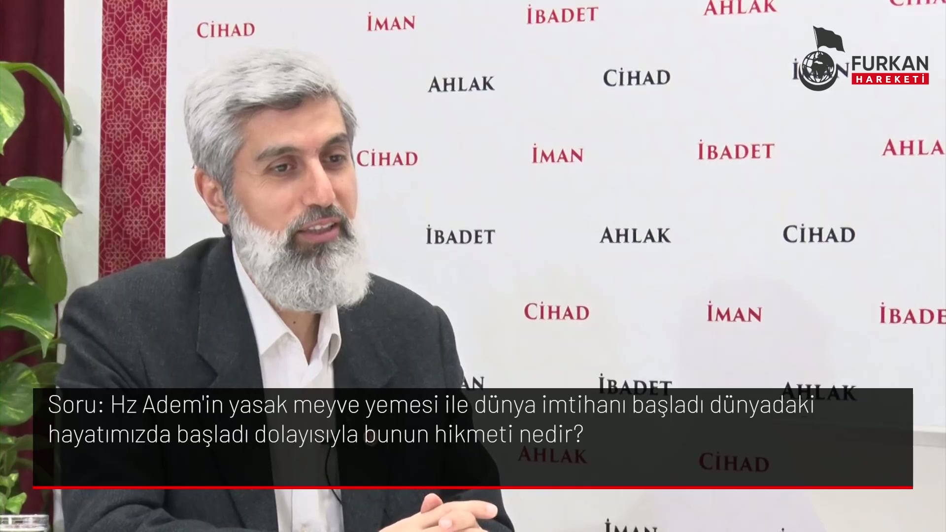 Hz Adem'in yasak meyve yemesi ile dünya imtihanı başladı dünyadaki hayatımızda başladı dolayısıyla bunun hikmeti nedir?