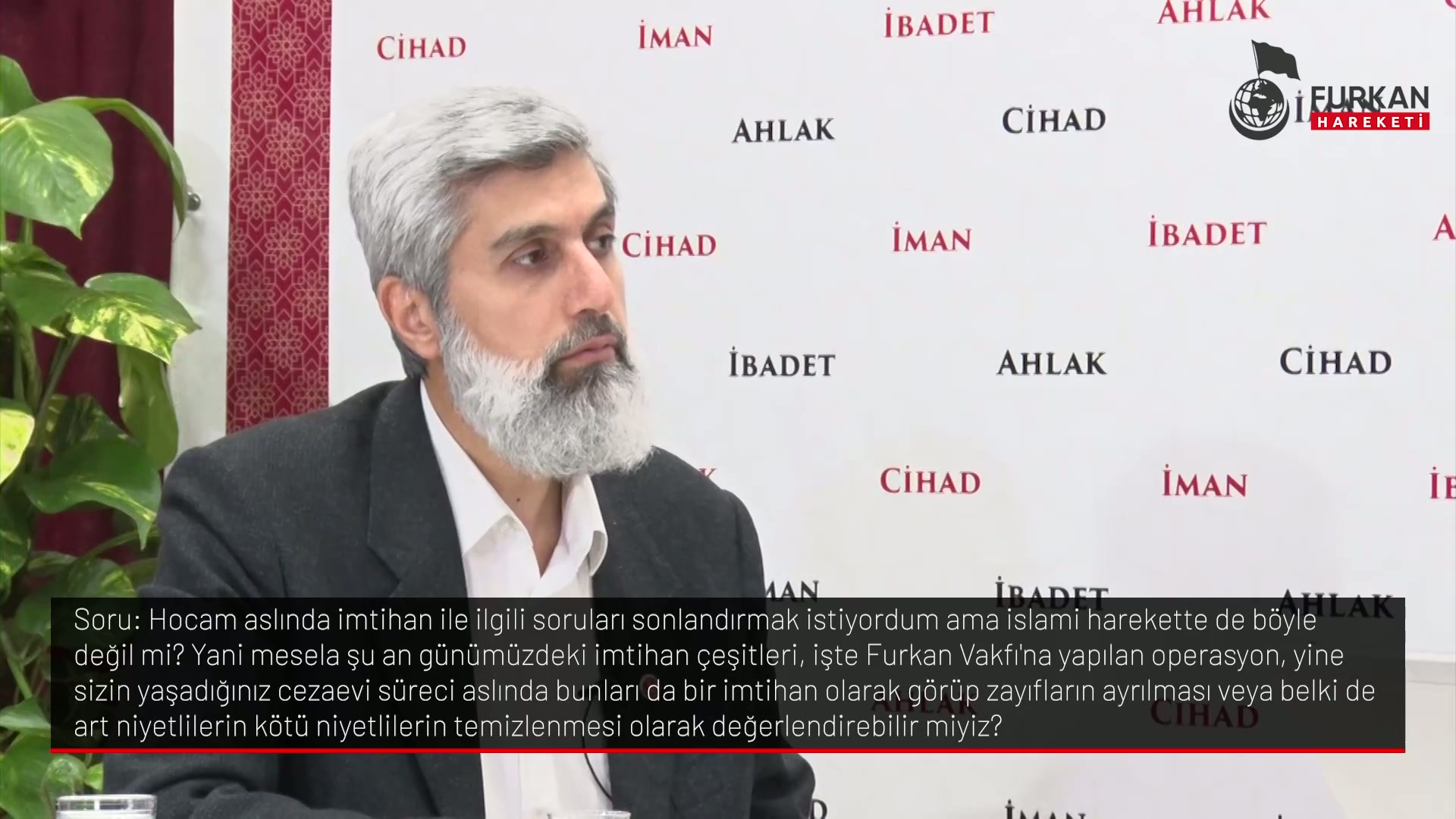 Hocam aslında imtihan ile ilgili soruları sonlandırmak istiyordum ama islami harekette de böyle değil mi? Yani mesela şu an günümüzdeki imtihan çeşitleri, işte Furkan Vakfına yapılan operasyon, yine sizin yaşadığınız cezaevi süreci aslında bunları da bir imtihan olarak görüp zayıfların ayılması veya belki de art niyetlilerin kötü niyetlilerin temizlenmesi olarak değerlendirebilir miyiz?