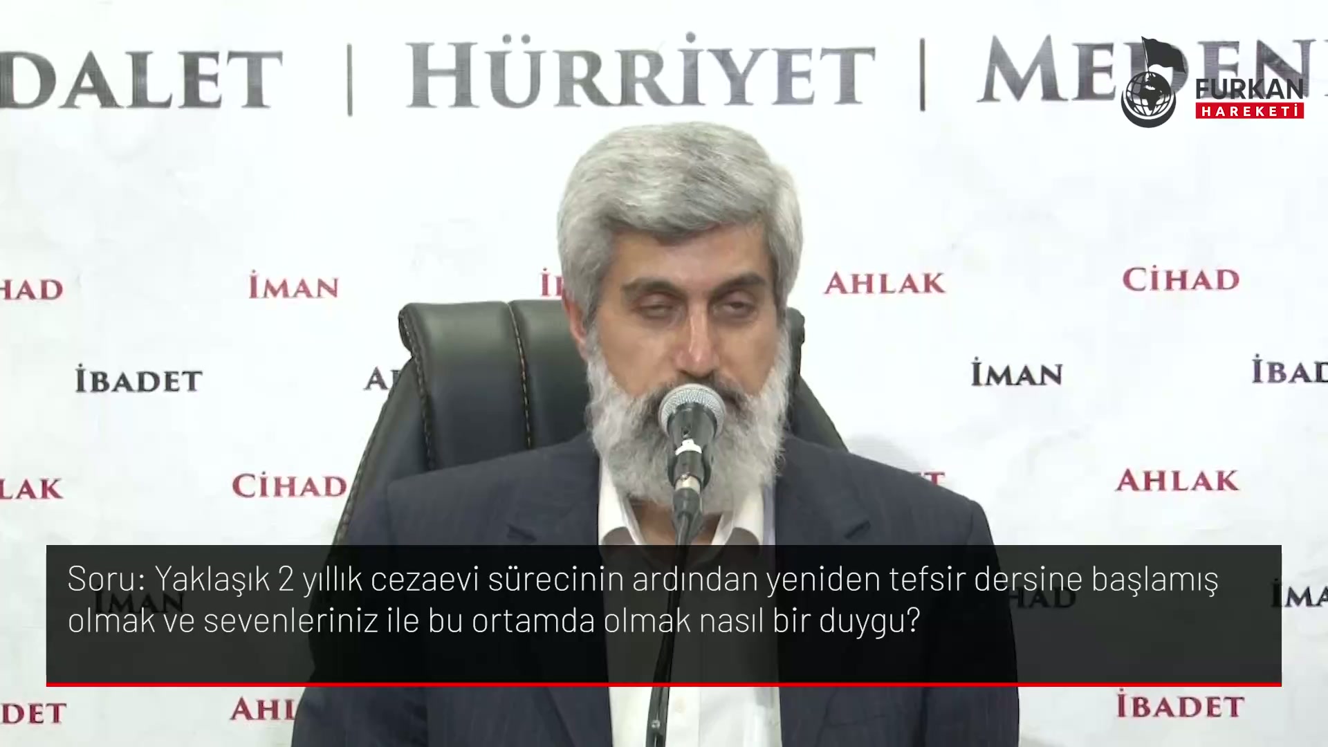 Yaklaşık 2 yıllık cezaevi sürecinin ardından yeniden tefsir dersine başlamış olmak ve sevenleriniz ile bu ortamda olmak nasıl bir duygu?