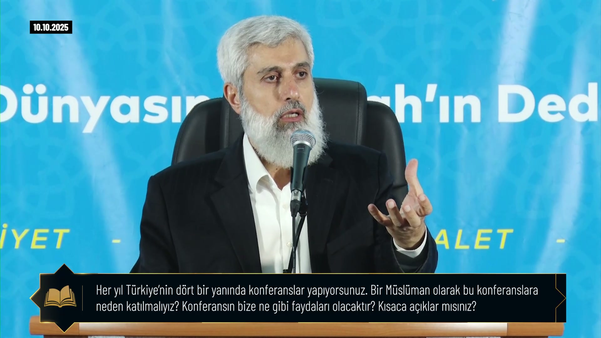 Bir Müslüman olarak bu konferanslara neden katılmalıyız? Konferansın bize ne gibi faydaları olacaktır? Kısaca açıklar mısınız?