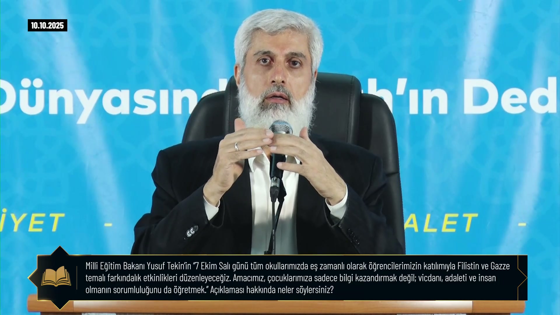 Milli Eğitim Bakanı Yusuf Tekin “7 Ekim Salı günü tüm okullarımızda eş zamanlı olarak öğrencilerimizin katılımıyla Filistin ve Gazze temalı farkındalık etkinlikleri düzenleyeceğiz. Amacımız, çocuklarımıza sadece bilgi kazandırmak değil; vicdanı, adaleti ve insan olmanın sorumluluğunu da öğretmek.” Açıklaması hakkında neler söylersiniz?