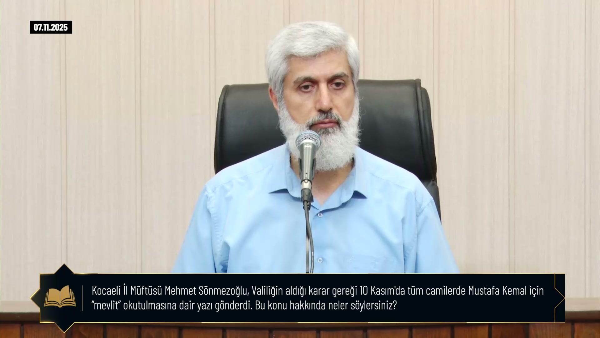 Kocaeli İl Müftüsü Mehmet Sönmezoğlu, Valiliğin aldığı karar gereği 10 Kasım'da tüm camilerde Mustafa Kemal için "mevlit" okutulmasına dair yazı gönderdi. Bu konu hakkında neler söylersiniz?