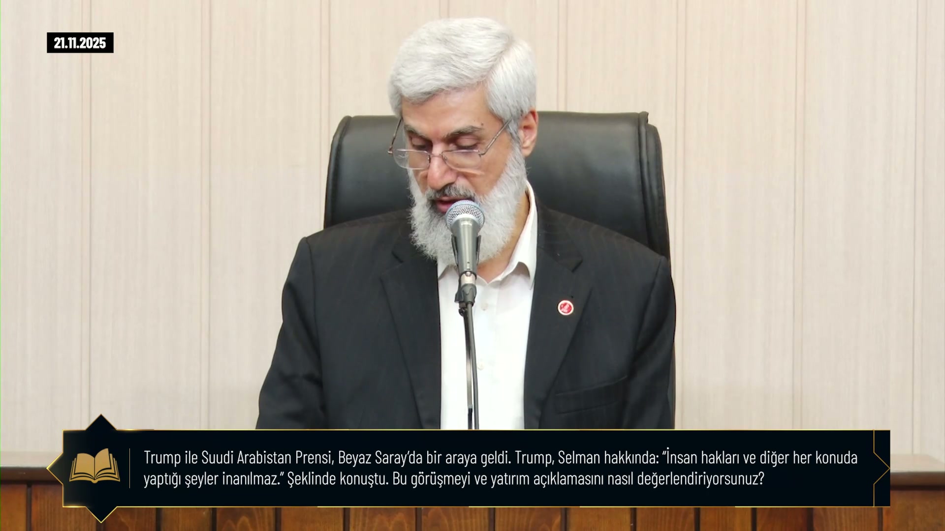 Trump ile Suudi Arabistan Prensi, Beyaz Saray’da bir araya geldi. Prens Selman, görüşme sonrası, “ABD’ye 1 trilyon dolar yatırım yapacağız” dedi. (Tabii onun sayesinde ayakta kalıyorlar. Amerika’ya böyle yatırımlar yapmasınlar, böyle paralar vermesinler, Amerika onları beş dakikada devirir.) Trump, Selman hakkında: “Bugün Oval Ofis’te son derece saygın bir adam var. (Prens Selman çok saygın bir adammış(!)) Uzun zamandır arkadaşım, (kendisi 80 yaşında bu 35 yaşında, arkadaşıymış). Çok iyi bir dostum. Yaptığı işlerden dolayı çok gurur duyuyorum. (Trump kimi övüyorsa o adam iyi bir adam değildir.) İnsan hakları ve diğer her konuda yaptığı şeyler inanılmaz.” Şeklinde konuştu. Bu görüşmeyi ve yatırım açıklamasını nasıl değerlendiriyorsunuz?