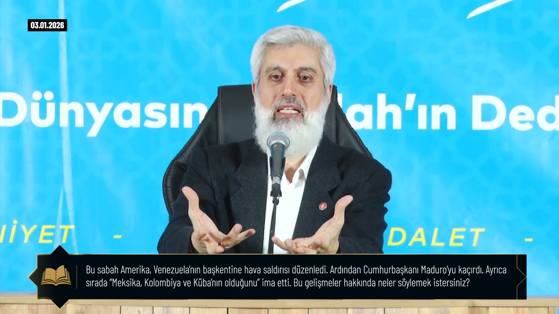 Bu sabah Amerika, Venezuela'nın başkentine hava saldırısı düzenledi. Ardından Cumhurbaşkanı Maduroyu kaçırdı. Aynca sırada "Meksika, Kolombiya ve Küba'nın olduğunu" ima etti. Bu gelişmeler hakkında neler söylemek istersiniz?