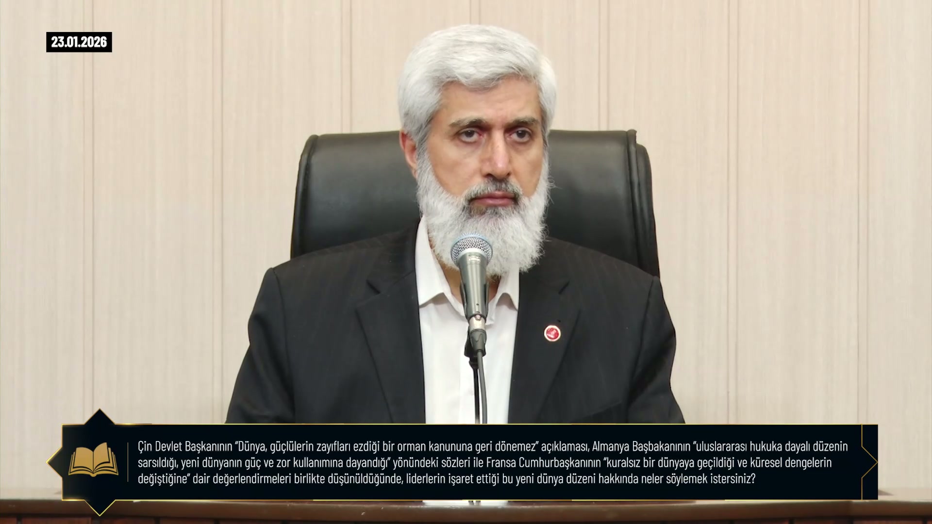 Çin Devlet Başkanının "Dünya, güçlülerin zayıfları ezdiği bir orman kanununa geri dönemez" açıklaması, Almanya Başbakanının "uluslararası hukuka dayalı düzenin sarsıldığı, yeni dünyanın güç ve zor kullanımına dayandığı yönündeki sözleri ile Fransa Cumhurbaşkanının "kuralsız bir dünyaya geçildiği ve küresel dengelerin değiştiğine dair değerlendirmeleri birlikte düşünüldüğünde, liderlerin işaret ettiği bu yeni dünya düzeni hakkında neler söylemek istersiniz?